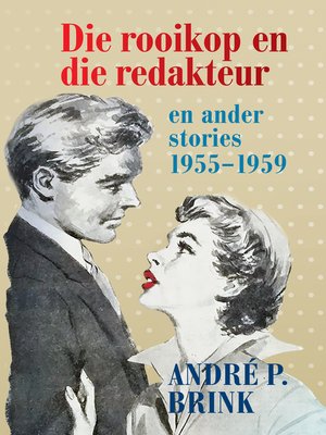 cover image of Die rooikop en die redakteur en ander stories